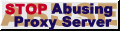 Stop Abusing Proxy Servers Page